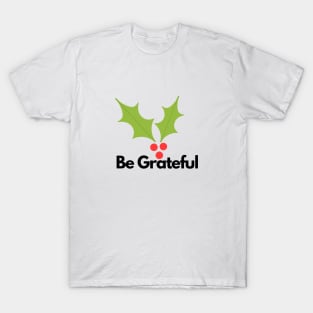 be grateful leave red cheery art T-Shirt